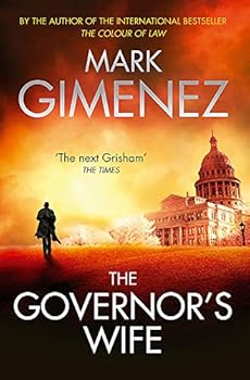 Hardcover The Governor's Wife. by Mark Gimenez Book