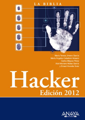 Hacker. Edición 2012 (La Biblia De) Hacker. Edición 2012 (La Biblia De)