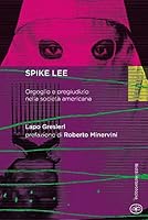 Spike Lee. Orgoglio e pregiudizio nella società americana 8882484076 Book Cover
