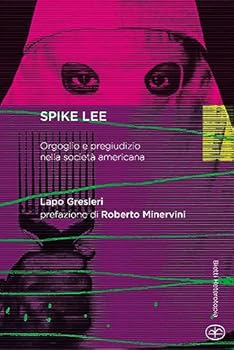 Paperback Spike Lee. Orgoglio e pregiudizio nella società americana Book