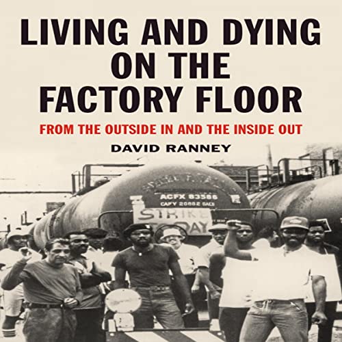 Living and Dying on the Factory Floor by David Ranney episode artwork