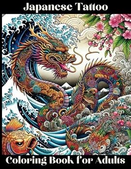 Japanese Tattoo Coloring Book for Adults: An Exquisite Journey Through Irezumi and Beyond.: Unlock the Art of Tattooing with Traditional Symbols, ... Inspirational Flash Art for Creative Minds.