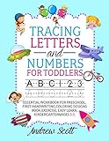 Tracing Numbers and Letters for Toddlers: Essential Workbook for preschool, First Handwriting,Coloring Designs Book,exercise, Easy Learn, Kindergarten&Ages 3-5.