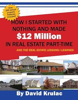 Paperback How I Started with Nothing and Made 12 Million in Real Estate Part-Time Book