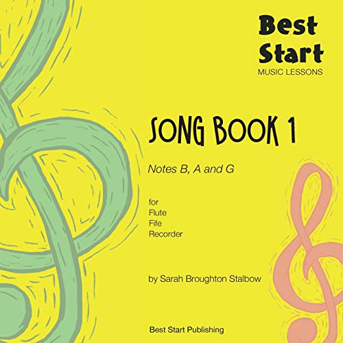 Best Start Music Lessons: Song Book 1, for Flute, Fife, Recorder