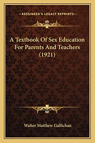 A Textbook Of Sex Education For Parents And Teachers (1921)