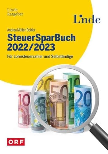 Preisvergleich Produktbild SteuerSparBuch 2022 / 2023: Für Lohnsteuerzahler und Selbständige (Ausgabe Österreich)