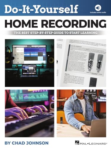 Do-It-Yourself Home Recording : Step-by-Step Guide for Beginners | Music Production Book with Online...