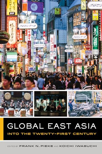 Global East Asia: Into the Twenty-First Century (The Global Square) (Volume 4)