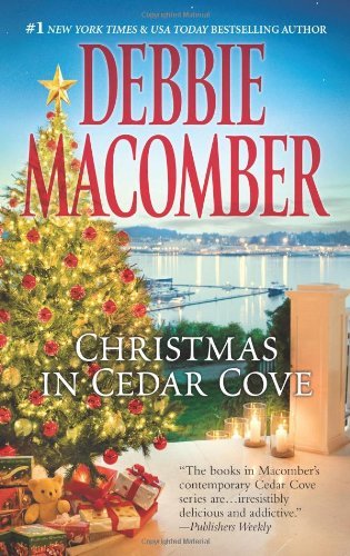 Christmas in Cedar Cove: A Holiday Romance Collection – A Contemporary Anthology of WWII...