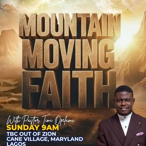 What Faith Is [3] - Pastor Timi Opelami