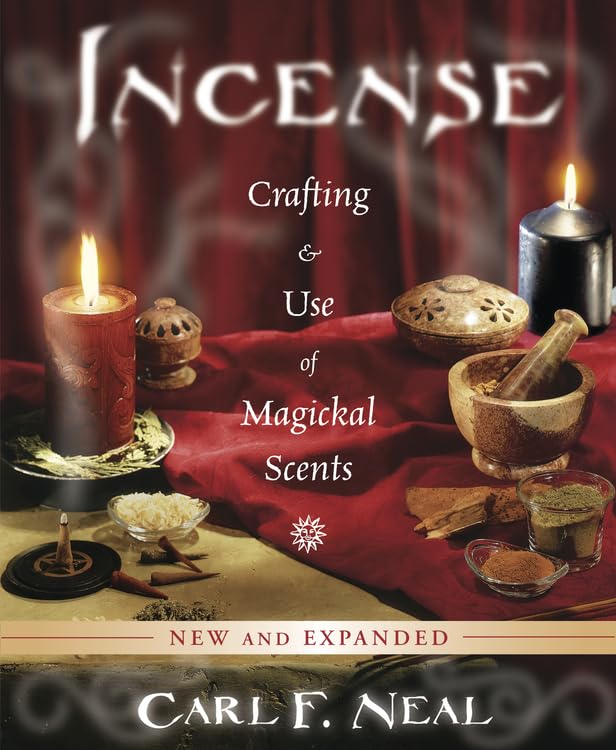 Incense: Crafting & Use of Magickal Scents