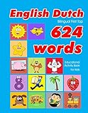 English - Dutch Bilingual First Top 624 Words Educational Activity Book for Kids: Easy vocabulary learning flashcards best for infants babies toddlers ... (624 Basic First Words for Children, Band 1) - Penny Owens 