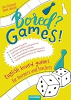 Bored? Games English board games for learners and teachers Gry do nauki angielskiego 8364211765 Book Cover
