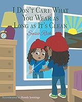 I Don't Care What You Wear as Long as It's Clean 0996434550 Book Cover