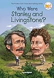 Who Were Stanley and Livingstone? (Who Was?)
