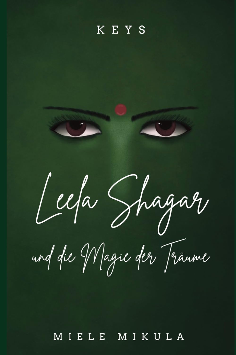 Leela Shagar: und die Magie der Träume (Die Vier)