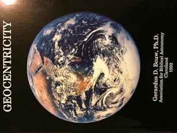 Paperback Geocentricity: The biblical cosmology Book