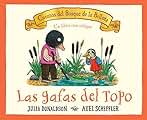 Las gafas del topo (LOS CUENTOS DEL BOSQUE DE LA BELLOTA)
