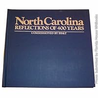 North Carolina: Reflections of 400 years 0938694154 Book Cover