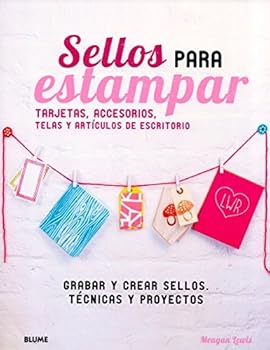 Paperback Sellos para estampar: Tarjetas, accesorios, telas y artículos de escritorio [Spanish] Book