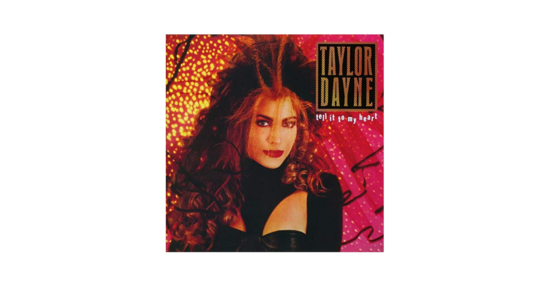 DAYNE,TAYLOR - Tell It to My Heart: Deluxe Edition - Amazon