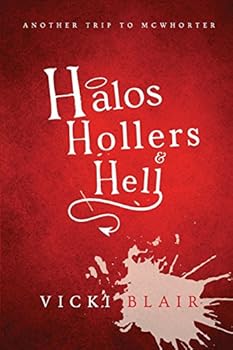 Paperback Halos, Hollers, and Hell: Another Trip to Mcwhorter Book