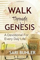 Walk Through Genesis: A Devotional for Every Day Life 099529240X Book Cover