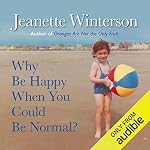 Cover of Why Be Happy When You Could Be Normal?