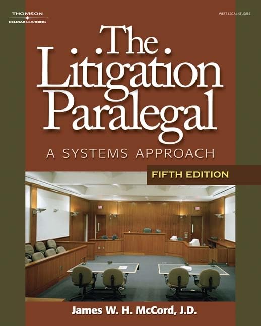 The Litigation Paralegal: A Systems Approach 5th Edition