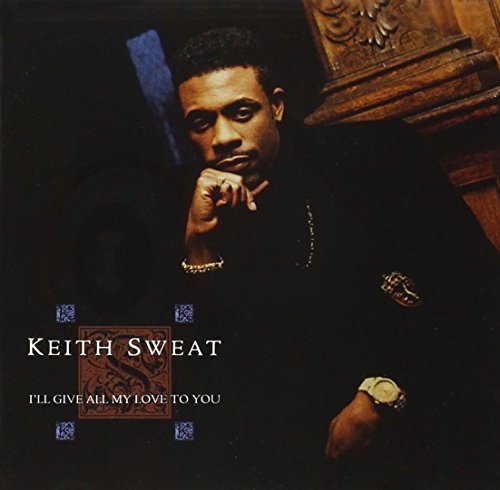 洋楽 KEITH SWEAT/I'LL GIVE ALL MY LOVE TO YOU 51iq6SXy3oL.jpg
