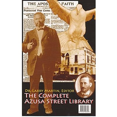 The Complete Azusa Street Library