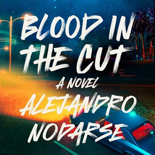 Blood in the Cut by Alejandro Nodarse episode artwork