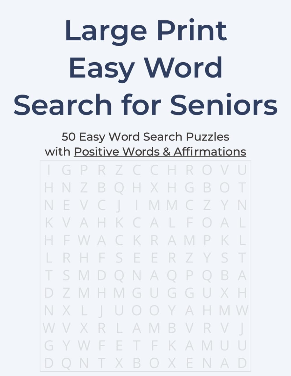 Large Print Easy Word Search for Seniors: 50 Relaxing Word Search Puzzles with Positive Words and Affirmations