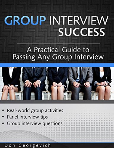 Group Interview Guide: A Practical Guide to Passing Any Group Interview