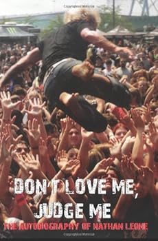 Paperback Don't Love Me, Judge Me: The Autobiography of Nathan Leone Book
