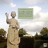 A Arcádia episcopal - leitura iconológica dos jardins de Castelo Branco (Portuguese Edition)
