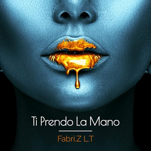  Ti prendo la Mano [Explicit]