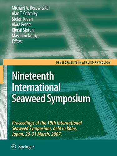 Nineteenth International Seaweed Symposium: Proceedings of the 19th International Seaweed Symposium, held in Kobe, Japan