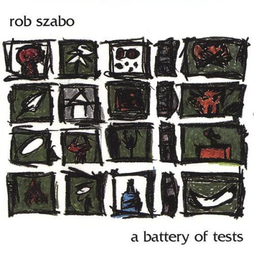 Battery of Tests [Audio CD] Rob Szabo