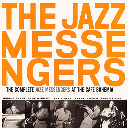 Complete Jazz Messengers at the Cafe Bohemia Complete Jazz Messengers at the Cafe Bohemia