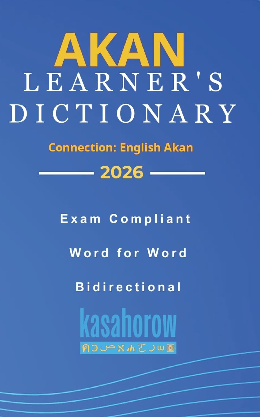Akan Learner's Dictionary: Akan-English, English-Akan: 5 (Connection: English Akan)