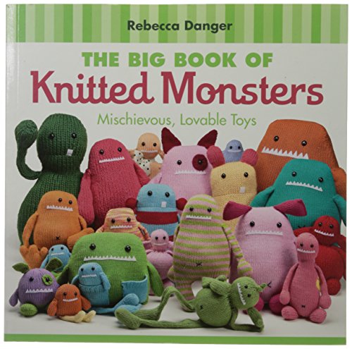 Heaven and Earth Designs Martingale & Company-Big Book of Knitted Monsters