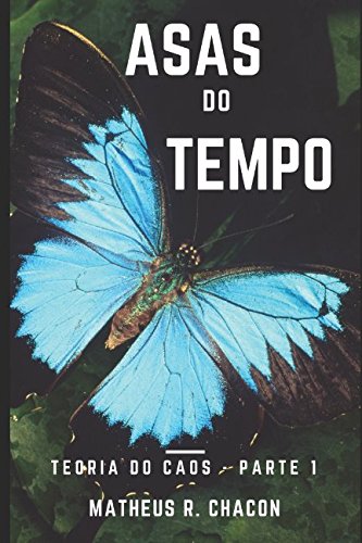 ASAS DO TEMPO (TEORIA DO CAOS)
