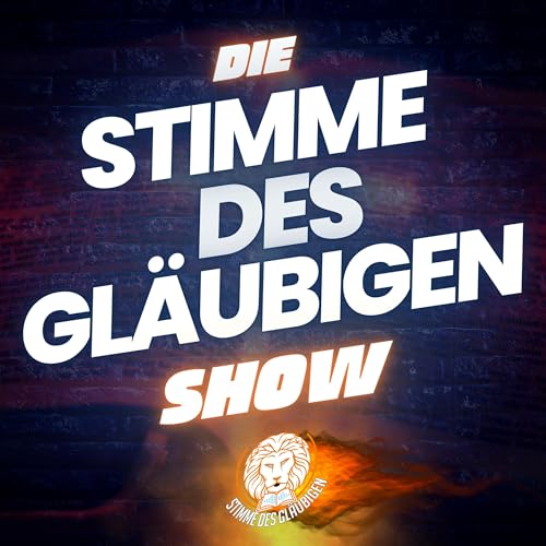 Die Stimme des Gl&auml;ubigen Show cover art