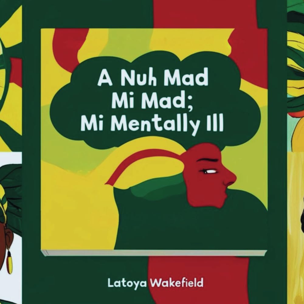 A Nuh Mad Mi Mad; Mi Mentally Ill