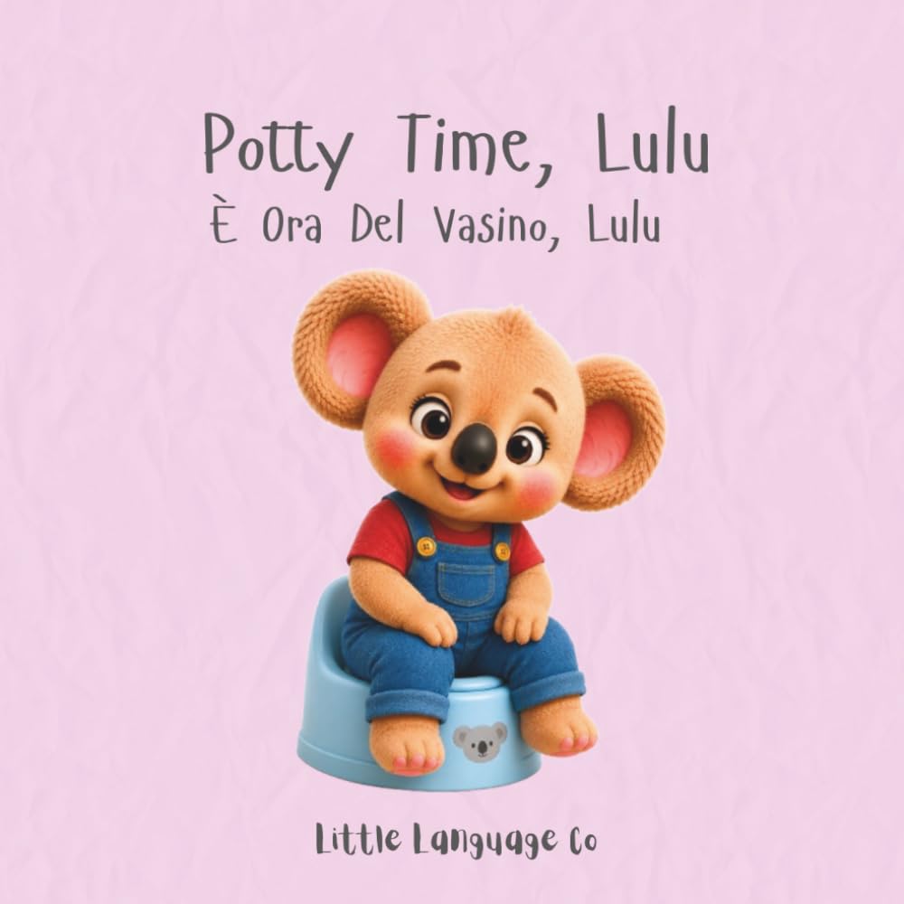 Potty Time, Lulu: A Fun Toddler Potty Routine (Routines With Lulu | Italian)