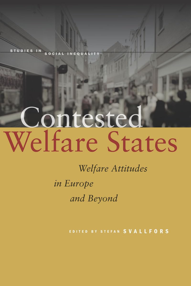 Buy Contested Welfare States: Welfare Attitudes in Europe and Beyond (Studies in Social Inequality) — BookShops.in