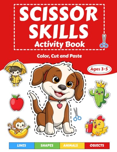 Scissor Skills Activity Book: Fun Preschool Paper Cutting Practice for Kids – Cut and Paste Crafting Workbook