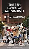  The Ten Loves of Mr Nishino (English Edition)